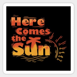 Here comes the Sun Magnet